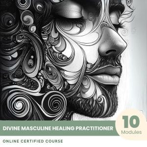 Divine Masculine Healing Practitioner - Certified Course