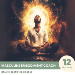 Masculine Embodiment Coach - Certified Course