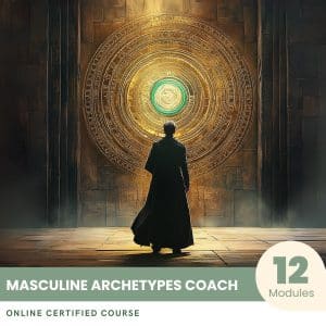 Coach of Masculine Archetypes - Certified Course