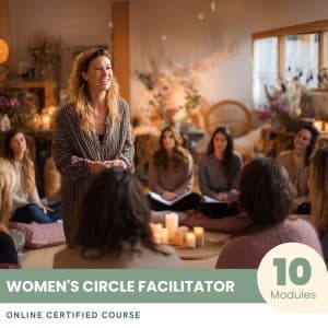 Women's Circle Facilitator - Certified Course