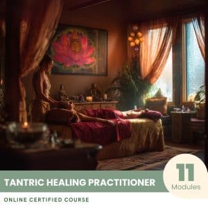 Tantric Healing Practitioner - Certified Course